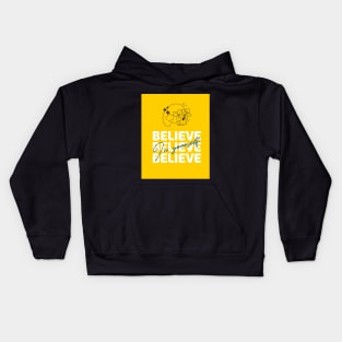 believe in your self and just enjoy Kids Hoodie